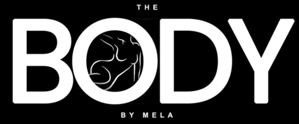 THE BODY BY MELA 